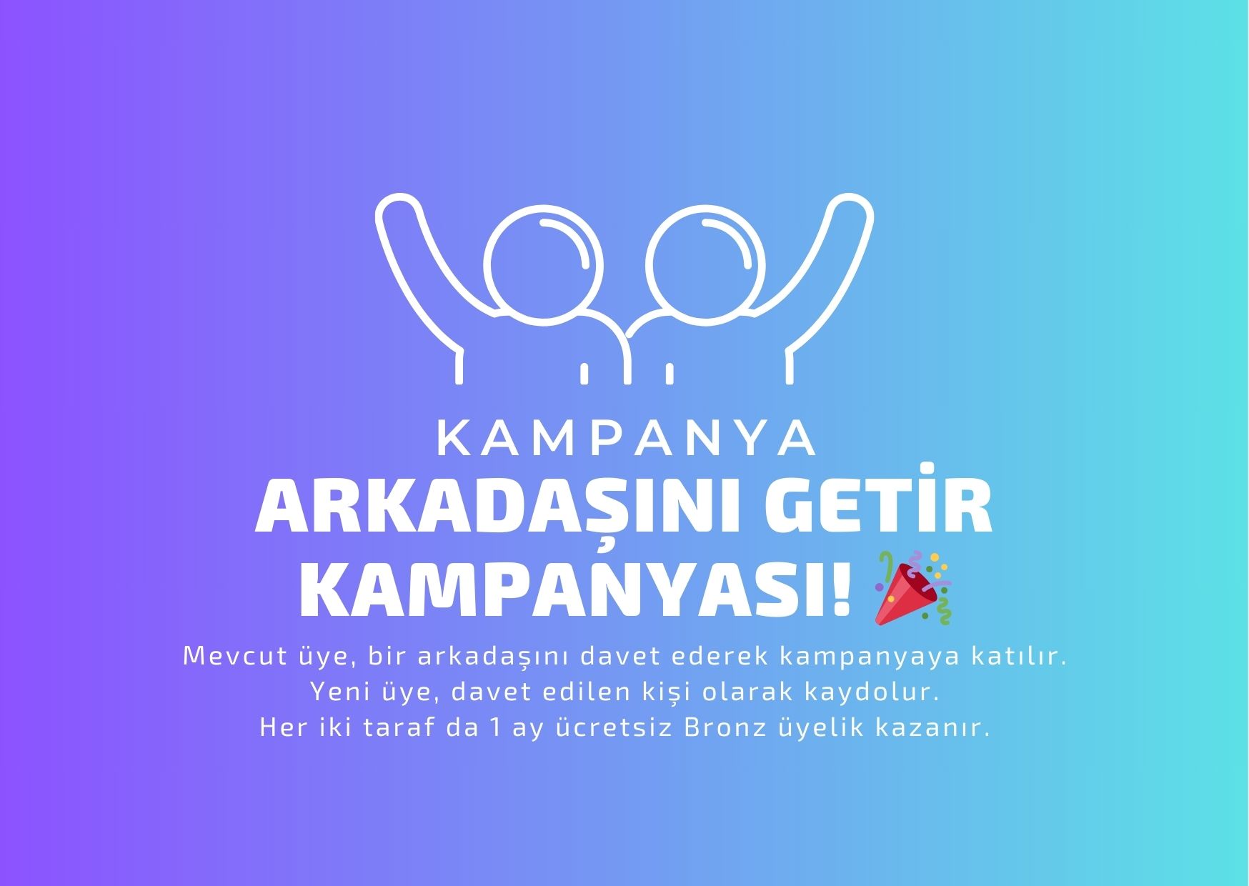 Arkadaşını Getir Kampanyası! 🎉